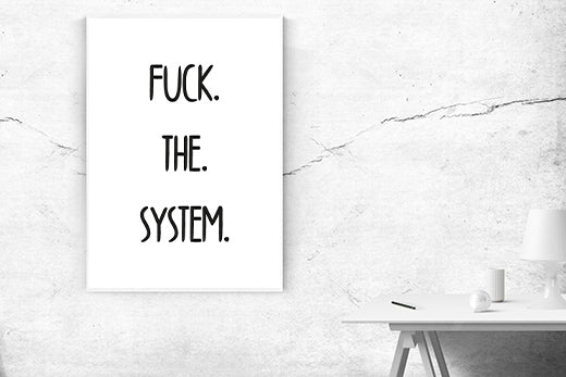 Kunstdruck fuck the system