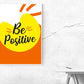 Kunstdruck be positive