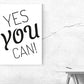 Kunstdruck yes you can weiss