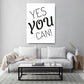 Kunstdruck yes you can weiss