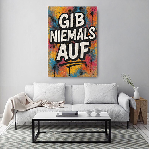 Kunstdruck gib niemals auf weiss