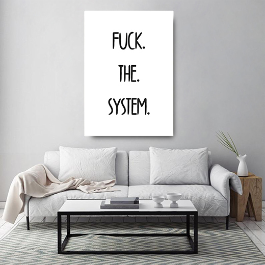 Kunstdruck fuck the system