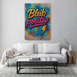 Kunstdruck bleib positiv Schreibschrift – Bleib positiv – Graffiti-Schreibschrift mit gelbem Blitz