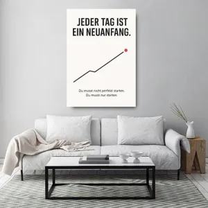 Kunstdruck jeder Tag NEU – Jeder Tag ist ein Neuanfang – mit Aufwärtskurve