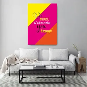 Kunstdruck do more of farbig – Diagonale Farbflächen in Gelb, Magenta und Orange bilden den Hintergrund für den Spruch „Do more of what makes you happy!“ in Schwarz, Weiß und Gelb
