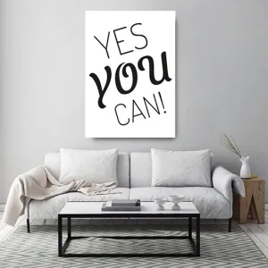 Kunstdruck yes you can weiß – Hier steht „YES YOU CAN!“ in Schwarz auf reinem Weiß, das geschwungene „YOU“ setzt den kraftvollen Akzent zwischen den feinen Großbuchstaben